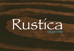 Collection RUSTICA&copy;